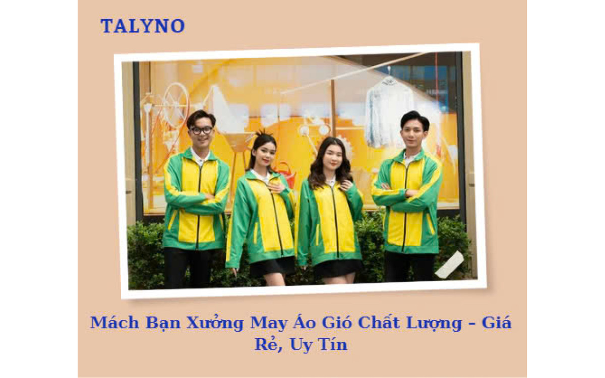 M&aacute;ch Bạn Xưởng May &Aacute;o Gi&oacute; Chất Lượng &ndash; Gi&aacute; Rẻ, Uy T&iacute;n